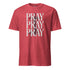 PRAY PRAY PRAY T-Shirt Christian Bible Verse T-Shirt